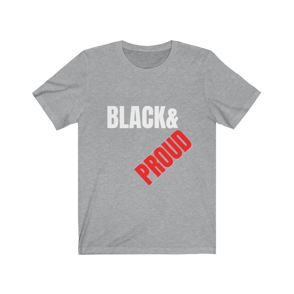 Black &Proud Unisex Jersey Short Sleeve Tee