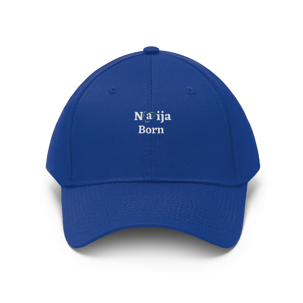 Naija Born Unisex Twill Hat