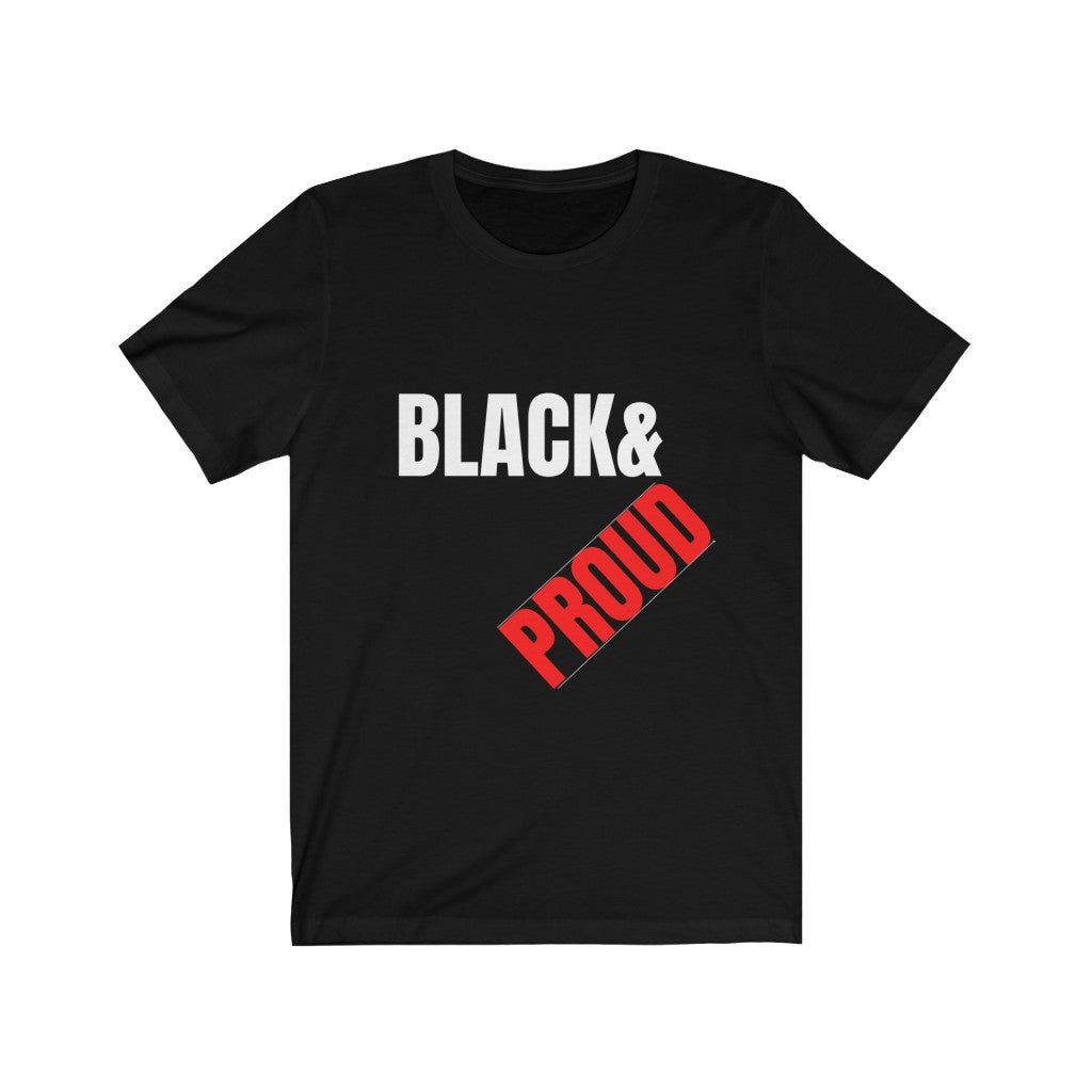 Black &Proud Unisex Jersey Short Sleeve Tee