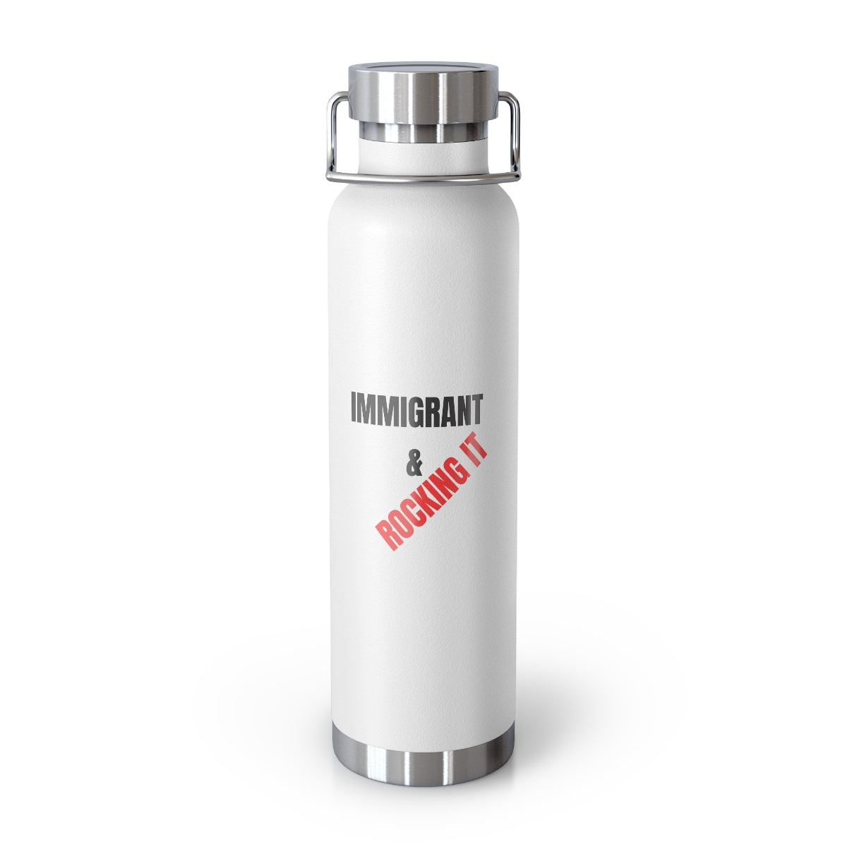 22oz Vacuum Insulated Bottle I IMMIGRANT AND ROCKING IT I PROUD IMMIGRANT