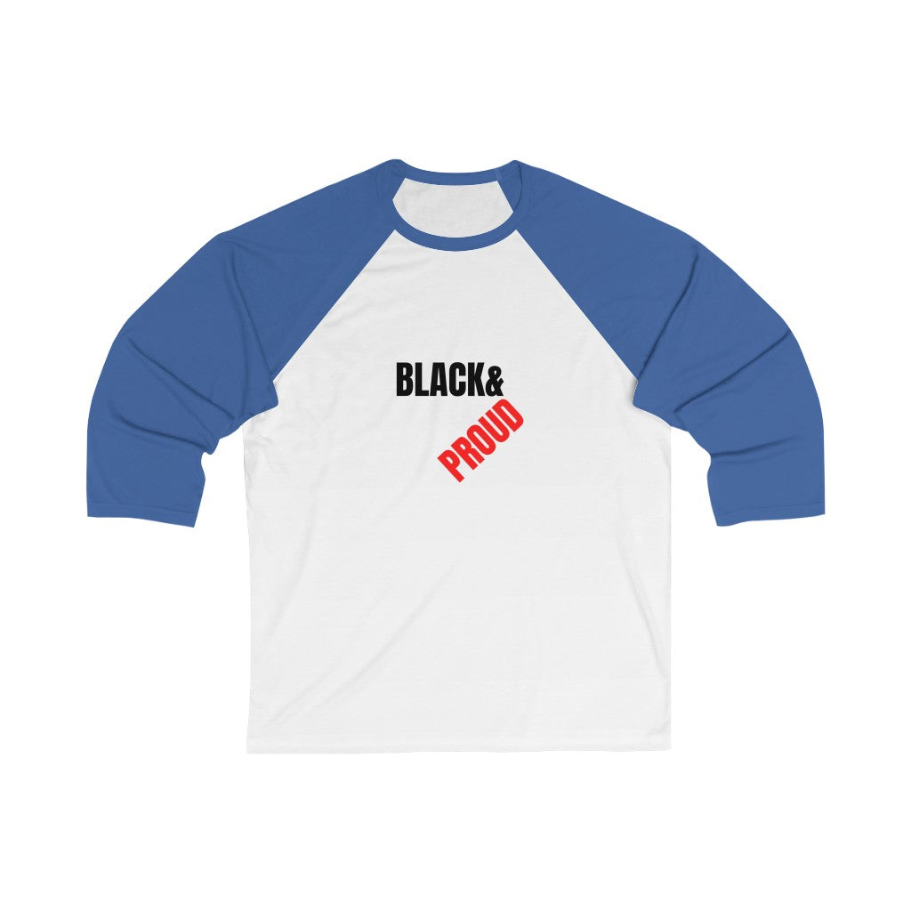 Black and Proud Unisex 3/4 Sleeve Baseball Tee. Proudly black