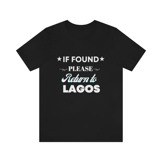 IF FOUND- Unisex Jersey Short Sleeve Tee