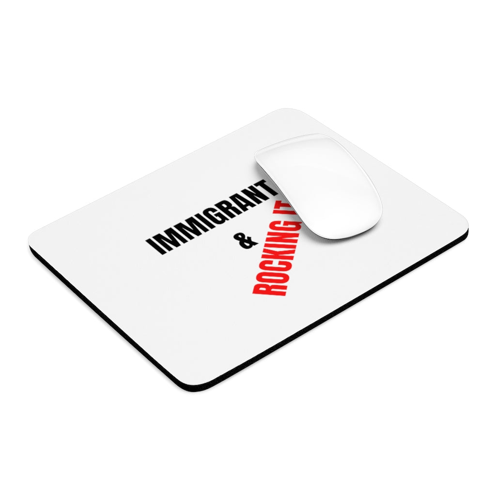 Immigrant & Rocking it -Mouse Pad