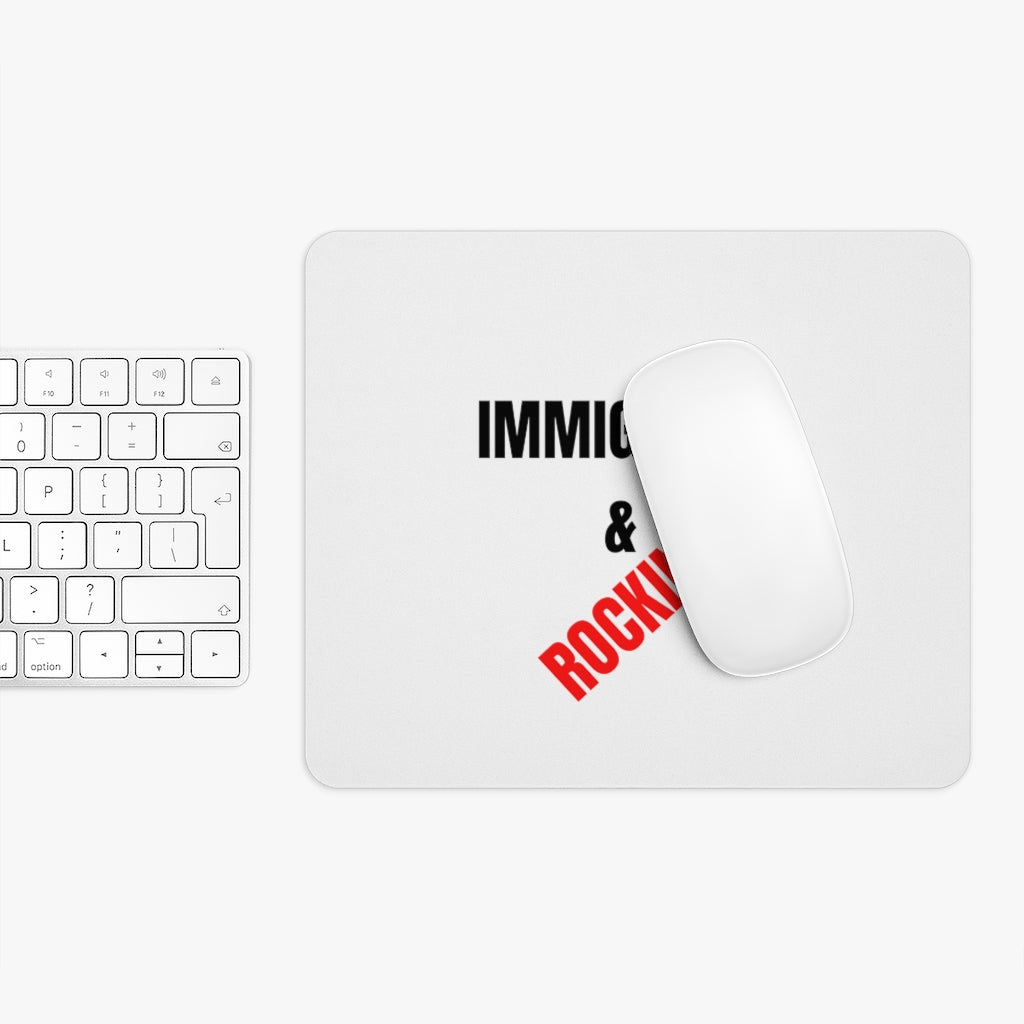 Immigrant & Rocking it -Mouse Pad