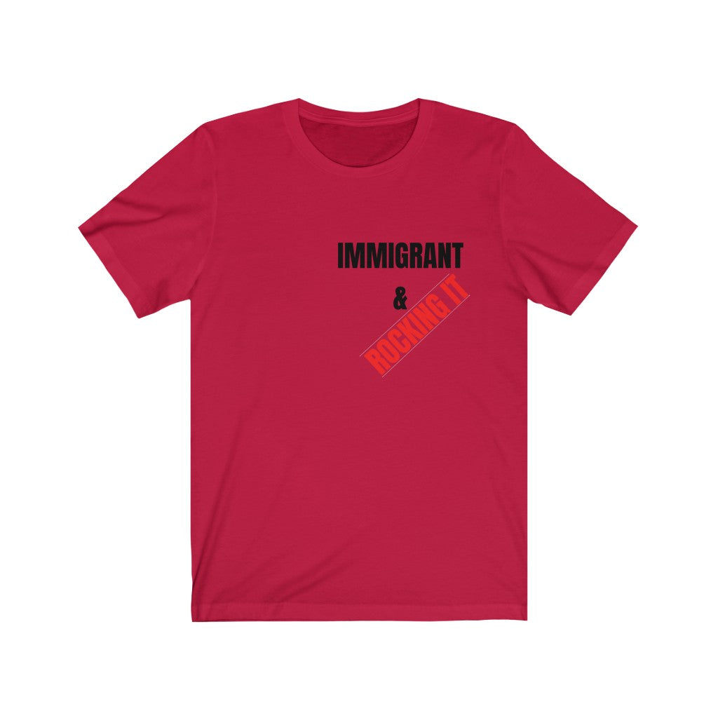 Immigrant & Rocking it I Unisex Jersey Short Sleeve Tee