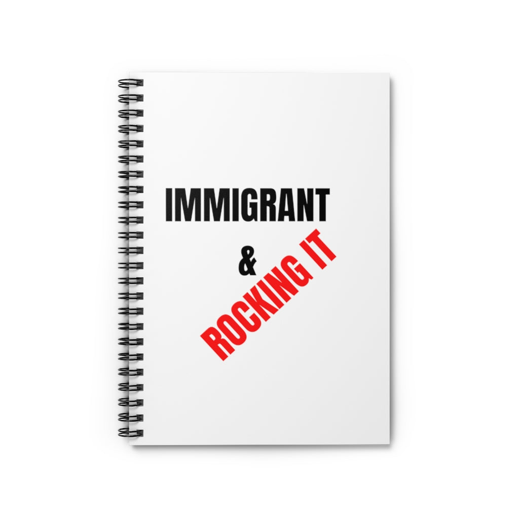 Immigrant & Rocking it I Spiral Notebook - Ruled Line