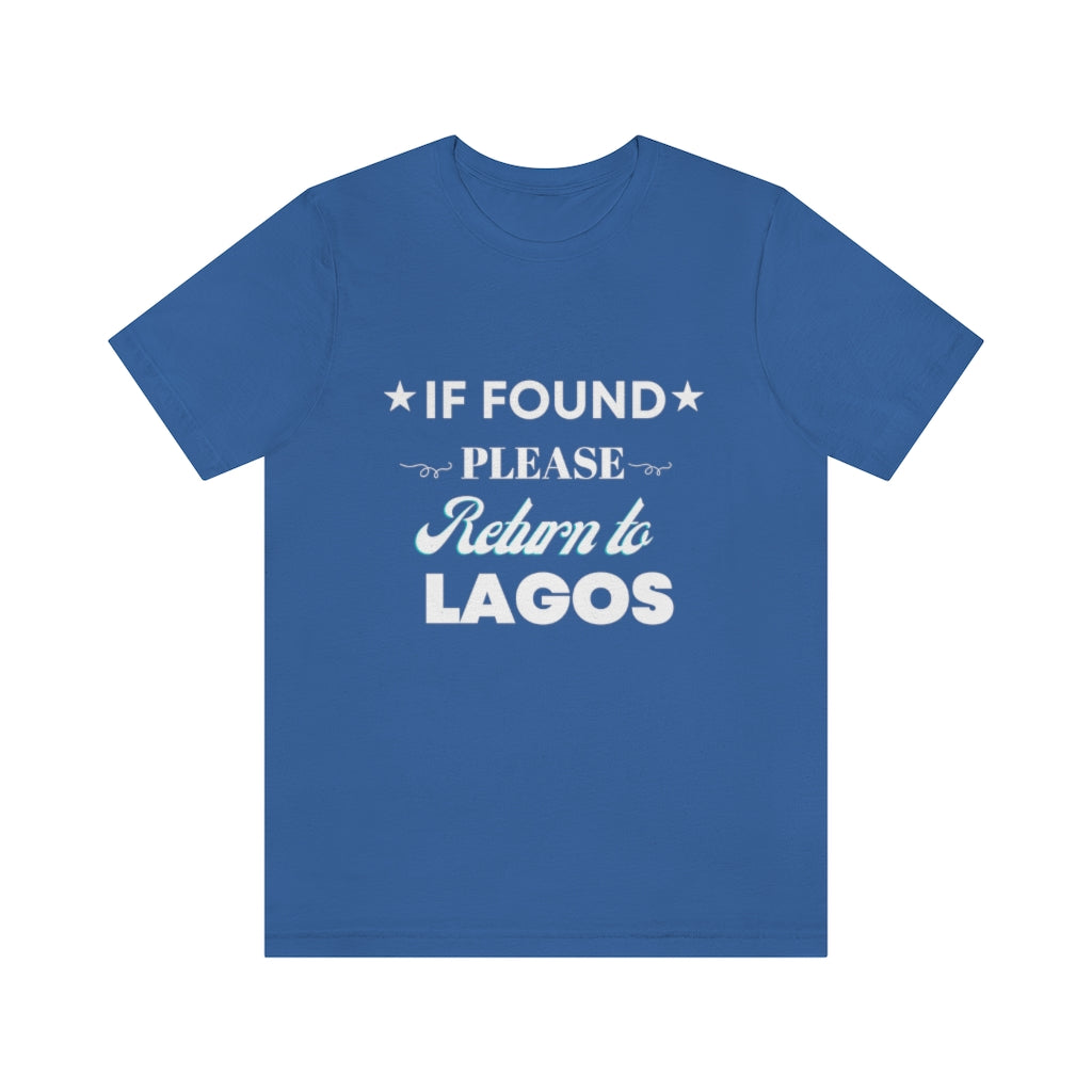 IF FOUND- Unisex Jersey Short Sleeve Tee