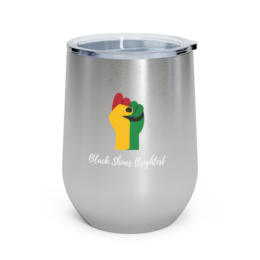 Black Shines Brightest- 12oz Insulated Wine Tumbler