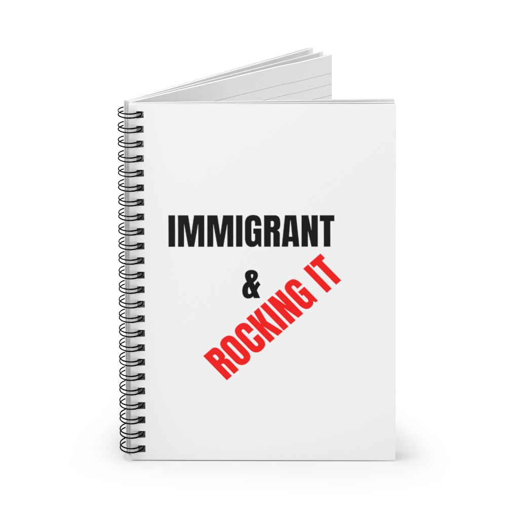 Immigrant & Rocking it I Spiral Notebook - Ruled Line