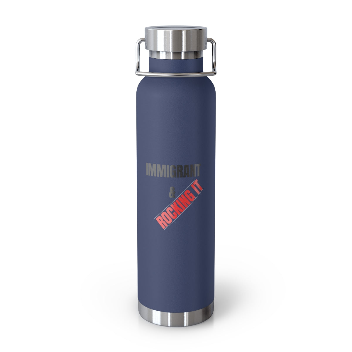 22oz Vacuum Insulated Bottle I IMMIGRANT AND ROCKING IT I PROUD IMMIGRANT