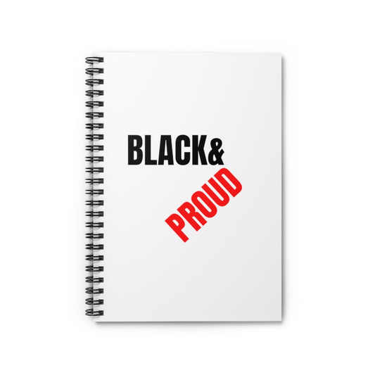 Black & Proud I Spiral Notebook - Ruled Line