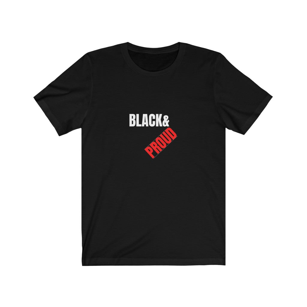 'Black and Proud' Unisex Jersey Short Sleeve Tee